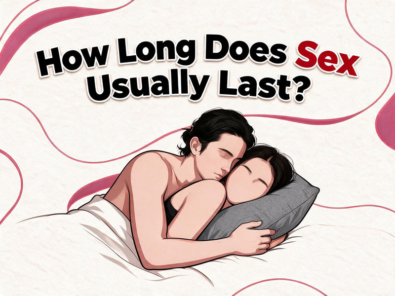 How Long Does Sex Usually Last? What “Normal” Really Means